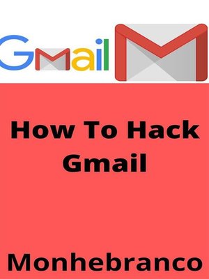 cover image of How to Hack Gmail